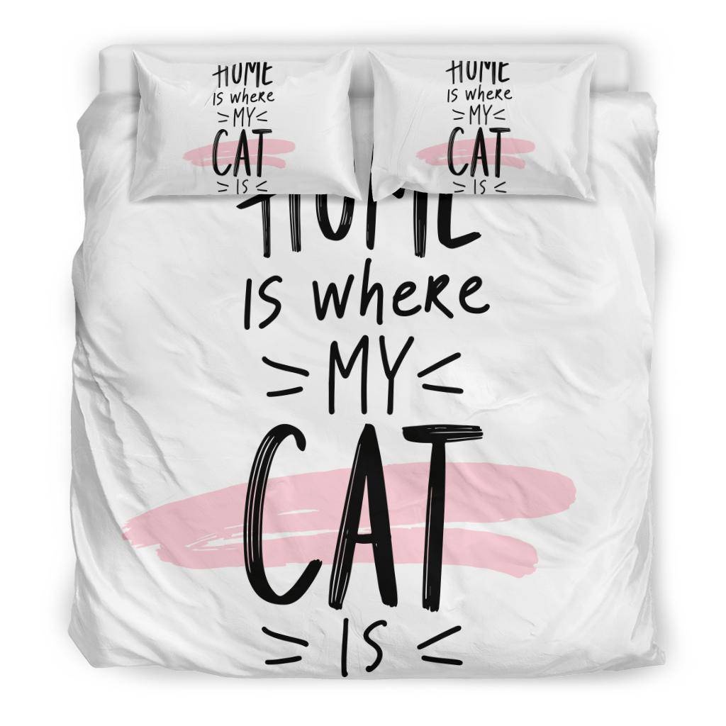 Home Is Where My Cat Is, Love Kitten Quote Bedding Set - Top Content | POD Collection | Free Shipping