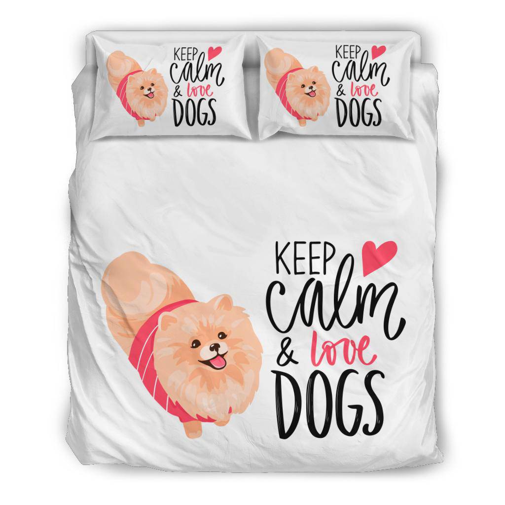 Keep Calm & Love Dogs, Pomeranian Spitz Puppy Cartoon Bedding Set - Top Content | POD Collection | Free Shipping