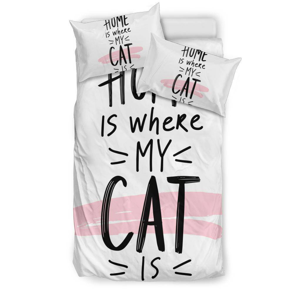 Home Is Where My Cat Is, Love Kitten Quote Bedding Set - Top Content | POD Collection | Free Shipping