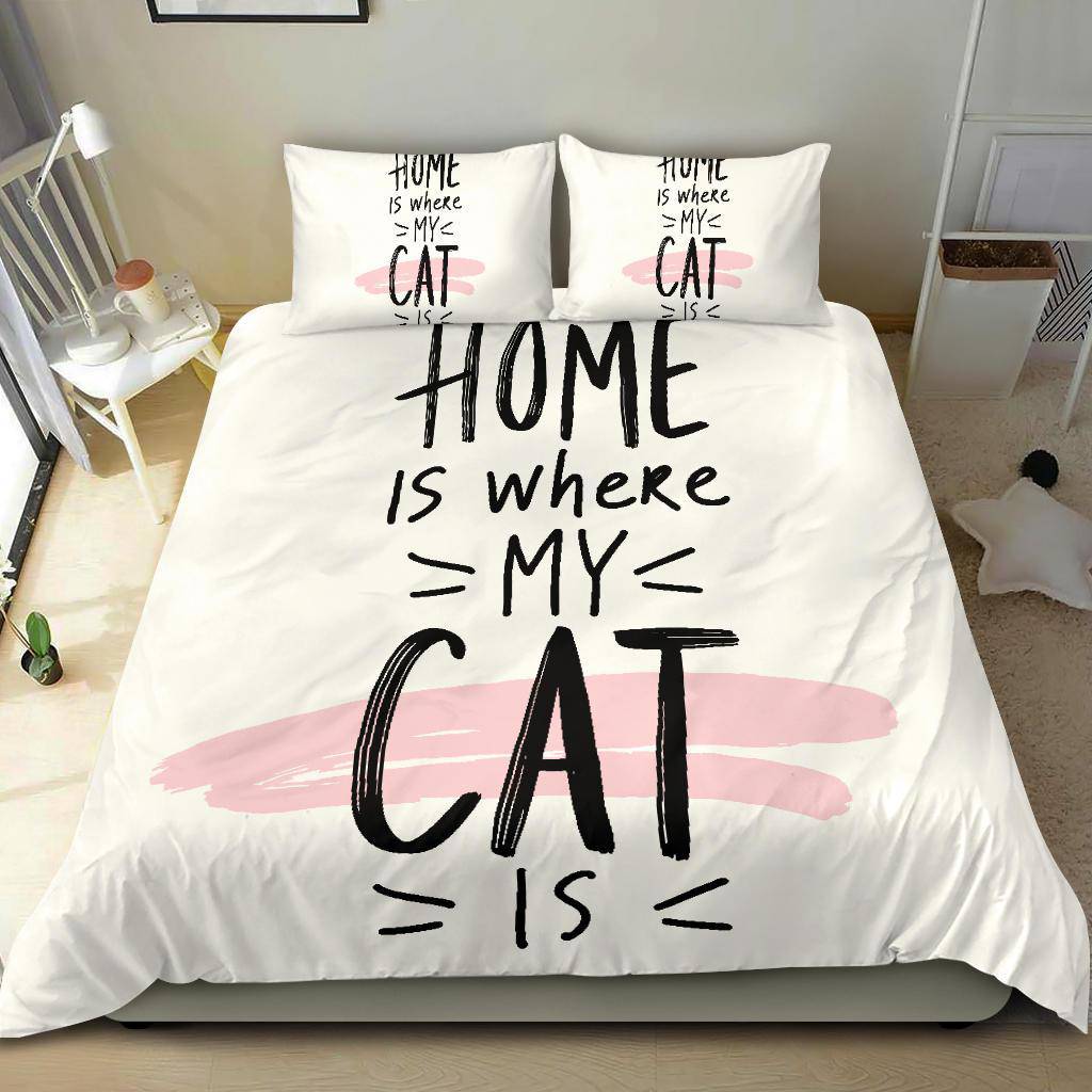 Home Is Where My Cat Is, Love Kitten Quote Bedding Set - Top Content | POD Collection | Free Shipping