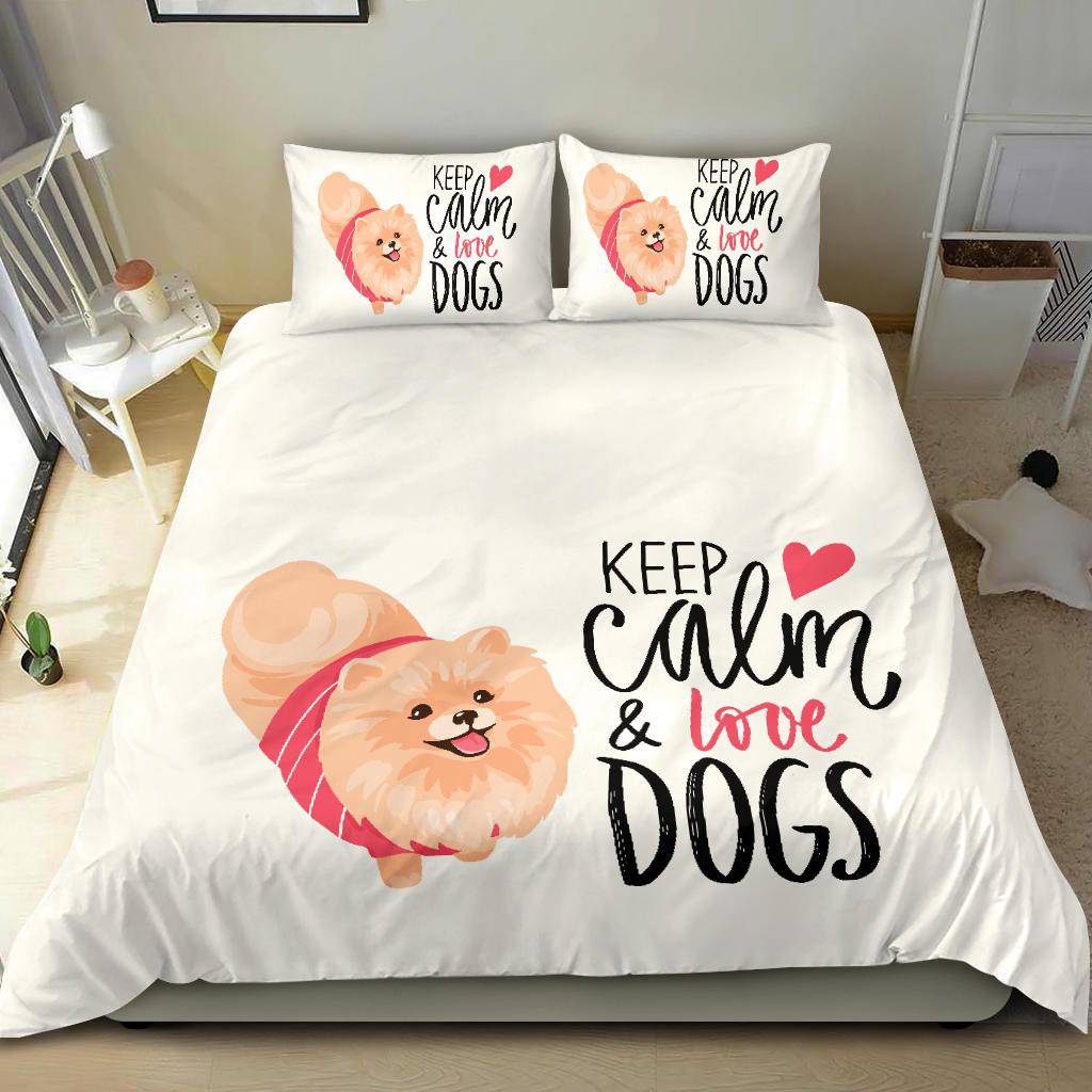 Keep Calm & Love Dogs, Pomeranian Spitz Puppy Cartoon Bedding Set - Top Content | POD Collection | Free Shipping