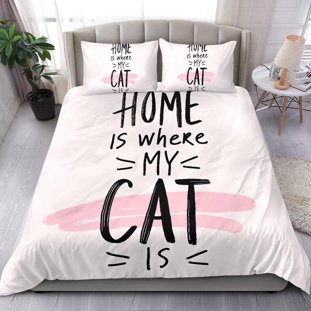 Home Is Where My Cat Is, Love Kitten Quote Bedding Set - Top Content | POD Collection | Free Shipping