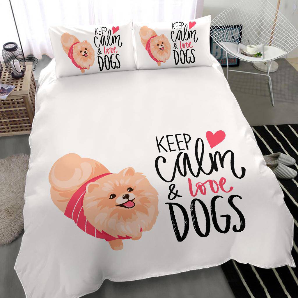 Keep Calm & Love Dogs, Pomeranian Spitz Puppy Cartoon Bedding Set - Top Content | POD Collection | Free Shipping